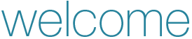 welcome